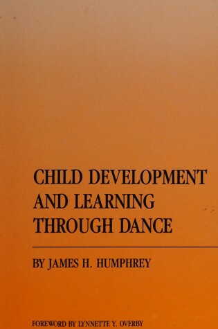 Cover of Child Development and Learning Through Dance