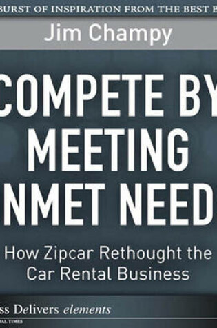 Cover of Compete by Meeting Unmet Needs