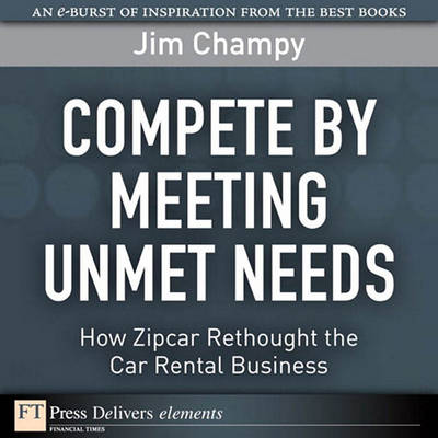 Book cover for Compete by Meeting Unmet Needs