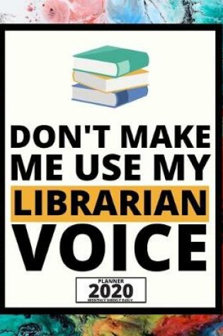 Cover of Don't Make Me Use My Librarian Voice