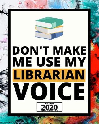 Book cover for Don't Make Me Use My Librarian Voice