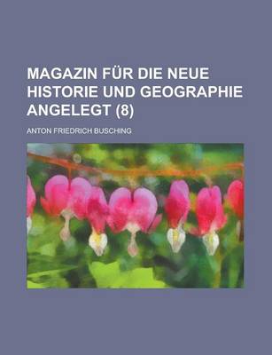 Book cover for Magazin Fur Die Neue Historie Und Geographie Angelegt (8)