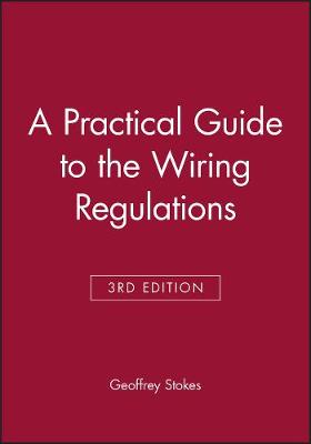 Book cover for A Practical Guide to the Wiring Regulations - BS 7671