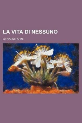 Cover of La Vita Di Nessuno