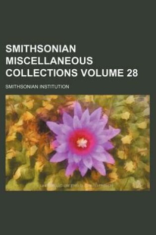 Cover of Smithsonian Miscellaneous Collections Volume 28