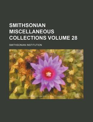 Book cover for Smithsonian Miscellaneous Collections Volume 28