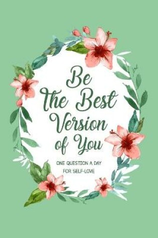 Cover of Be The Best Version Of You