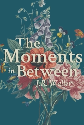 Book cover for The Moments in Between