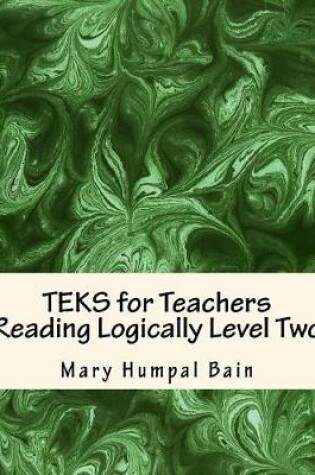 Cover of TEKS for Teachers Reading Logically Level Two