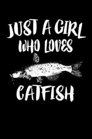 Cover of Just A Girl Who Loves Catfish