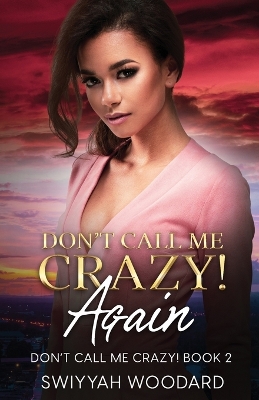 Book cover for Don't Call Me Crazy! Again