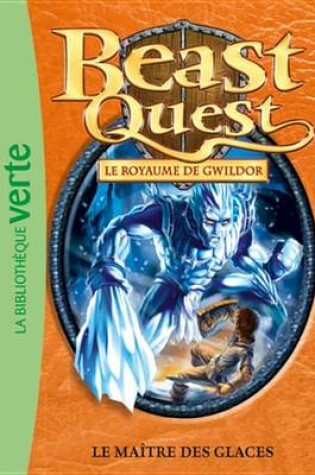 Cover of Beast Quest 32 - Le Maitre Des Glaces