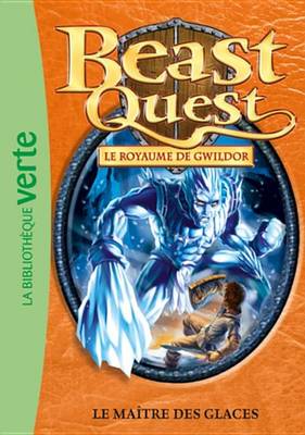 Book cover for Beast Quest 32 - Le Maitre Des Glaces