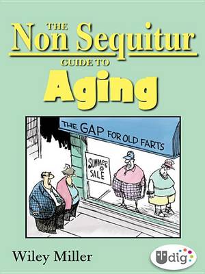 Book cover for The Non Sequitur Guide to Aging