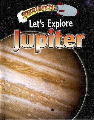 Book cover for Let's Explore Jupiter