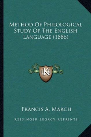 Cover of Method of Philological Study of the English Language (1886) Method of Philological Study of the English Language (1886)