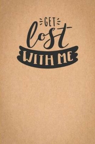 Cover of Get Lost With Me