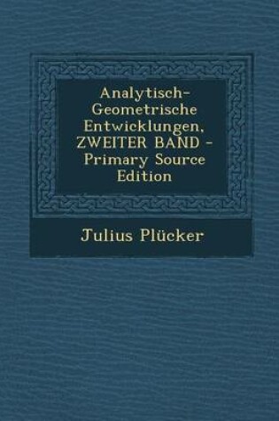 Cover of Analytisch-Geometrische Entwicklungen, Zweiter Band