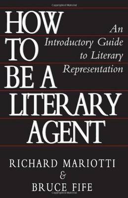 Book cover for How To Be A Literary Agent