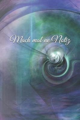 Book cover for Mach Mal Ne Notiz