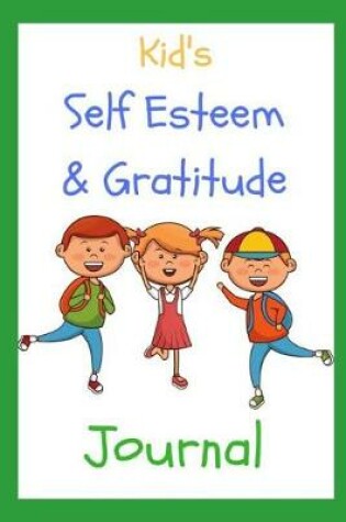 Cover of Kid's Self Esteem & Gratitude Journal