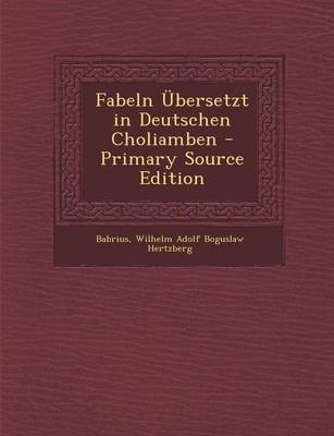Book cover for Fabeln  bersetzt in Deutschen Choliamben - Primary Source Edition