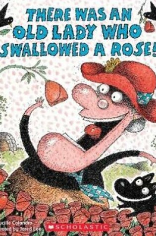 Cover of There Was an Old Lady Who Swallowed a Rose!
