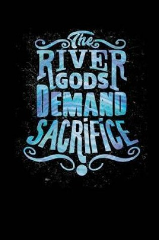 Cover of The River Gods Demand Sacrifice