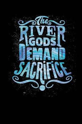 Book cover for The River Gods Demand Sacrifice