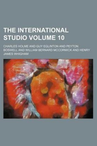 Cover of The International Studio Volume 10
