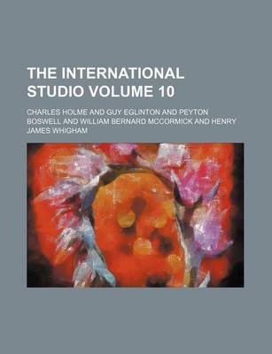 Book cover for The International Studio Volume 10