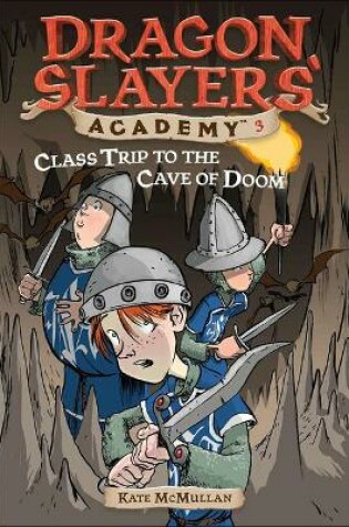 Cover of Class Trip to the Cave of Doom