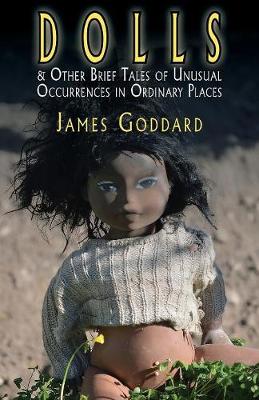 Book cover for Dolls & Other Brief Tales of Unusual Occurrences in Ordinary Places