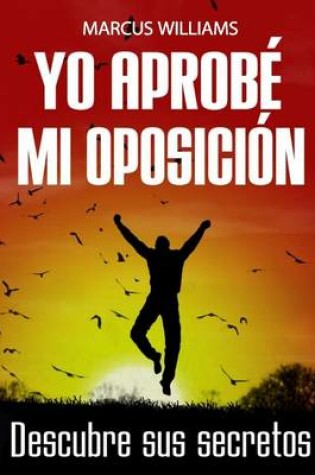 Cover of Yo Aprobe Mi Oposicion