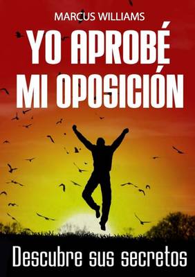 Book cover for Yo Aprobe Mi Oposicion