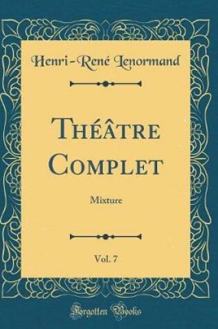 Cover of Théâtre Complet, Vol. 7