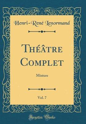 Book cover for Théâtre Complet, Vol. 7