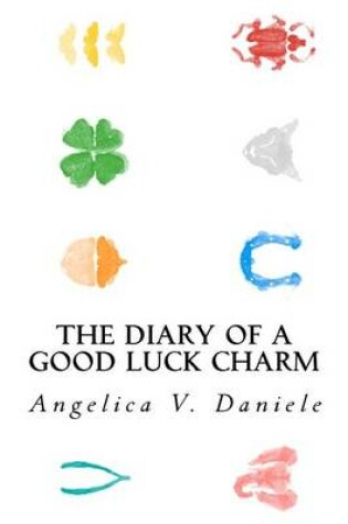 Cover of The Diary of a Good Luck Charm