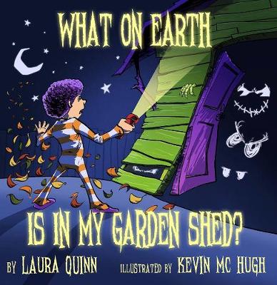 Cover of What on Earth is in my Garden Shed