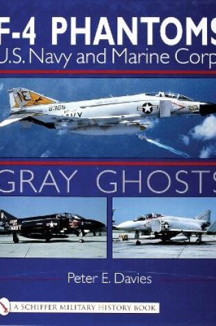 Cover of Gray Ghts: U.S. Navy and Marine Corps F-4 Phantoms