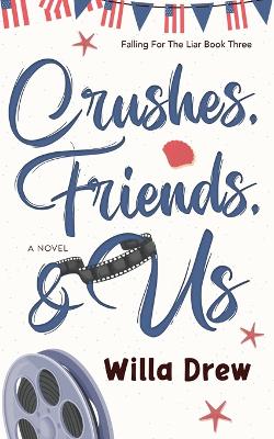 Book cover for Crushes, Friends, & Us