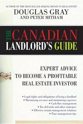 Book cover for The Canadian Landlord's Guide: Expert Advice for the Profitable Real Estate Investor