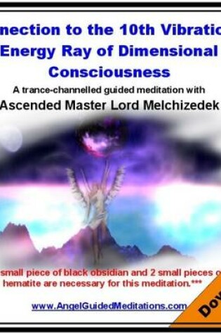 Cover of Connection to the 10th  Vibrational Energy Ray of Dimensional Consciousness - Guided Meditation