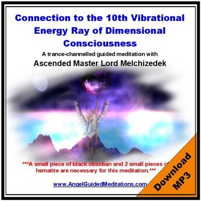 Book cover for Connection to the 10th  Vibrational Energy Ray of Dimensional Consciousness - Guided Meditation