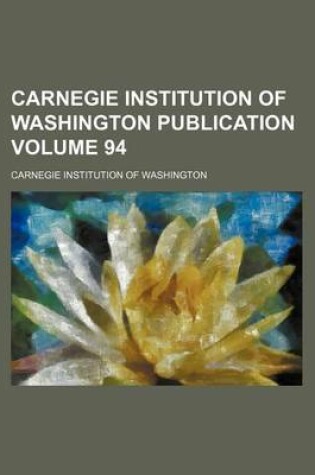 Cover of Carnegie Institution of Washington Publication Volume 94