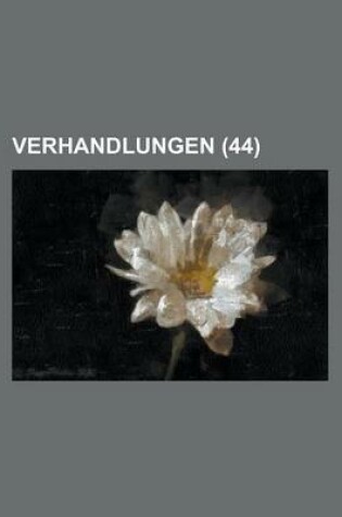 Cover of Verhandlungen (44 )