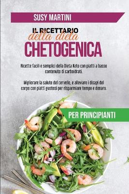 Book cover for Il Ricettario della Dieta Chetogenica per principianti