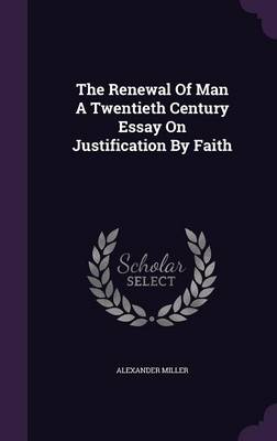 Book cover for The Renewal of Man a Twentieth Century Essay on Justification by Faith