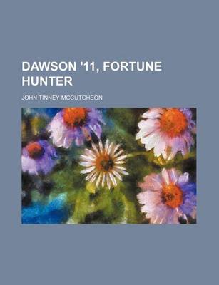 Book cover for Dawson '11, Fortune Hunter