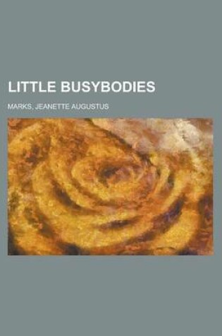 Cover of Little Busybodies